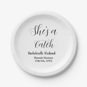 She's a catch champagne bottle bachelorette weeken paper plate