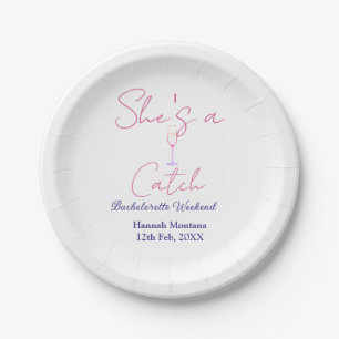 She's a catch champagne bottle bachelorette weeken paper plate