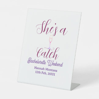 She's a catch champagne bottle bachelorette weeken pedestal sign