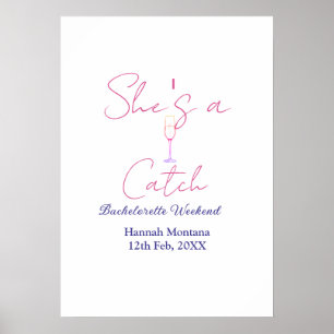 She's a catch champagne bottle bachelorette weeken poster