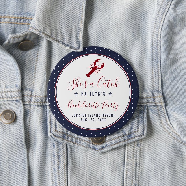 She's A Catch Coastal Bachelorette Party 4 Inch Round Button (In Situ)