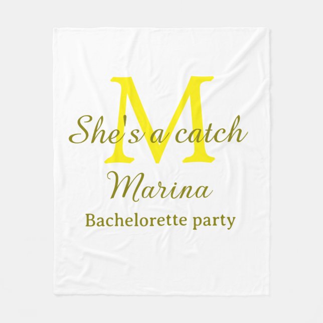 She's a catch yellow monogram bachelorette party n fleece blanket (Front)
