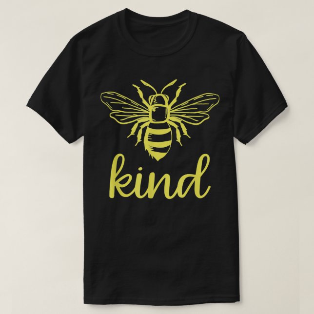 She's A Queen Bee  Bee Kind  T-Shirt (Design Front)