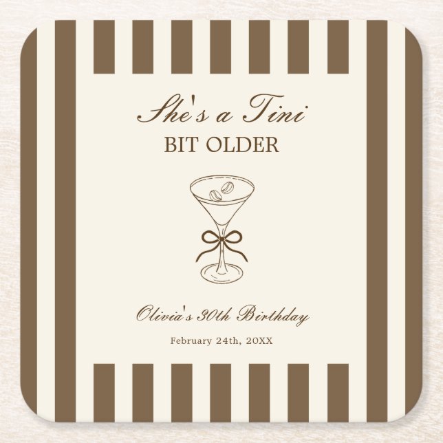 She's A Tini Bit Older Coffee Martini Birthday Square Paper Coaster (Front)