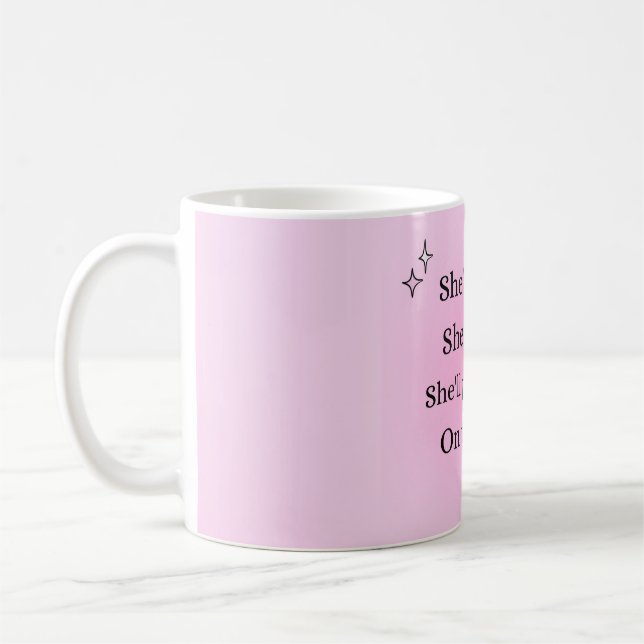 She's beauty coffee mug, women power , girl power  coffee mug (Left)