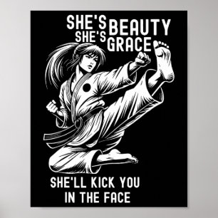 She's Beauty She's Grace She'll Kick You In The Fa Poster