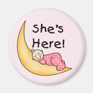 She's Here Baby Girl  Magnet