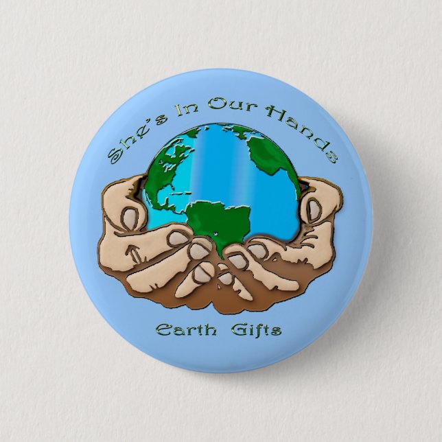 SHE'S IN OUR HANDS Collection 2 Inch Round Button (Front)