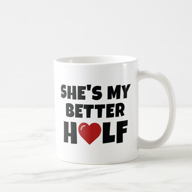She's My Better Half Coffee Mug (Right)
