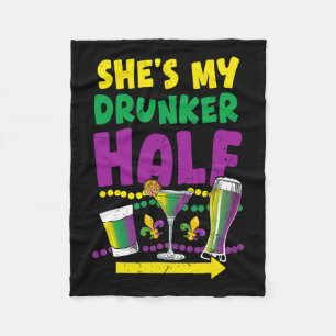 She's My Drunker Half Mardi Gras Party For Mens Bo Fleece Blanket