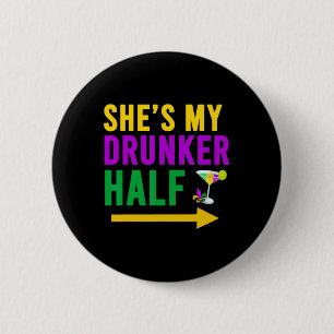 She's My Drunker Half Matching Couple Boyfriend Ma 2 Inch Round Button