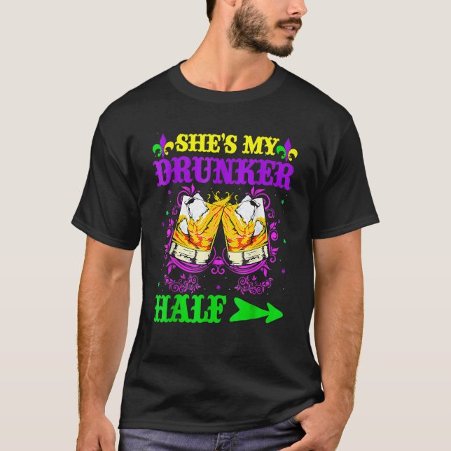 She's My Drunker Half Shirt Mardi Gras Couple Shir (Front)