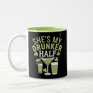 Shes My Drunker Half St Patricks Matching Couple Two-Tone Coffee Mug