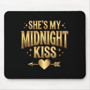 Shes My Midnight Kiss Happy New Year Matching Coup Mouse Pad