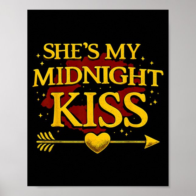 She's My Midnight Kiss Matching Couples Valentine’ Poster (Front)