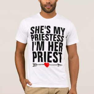 SHE'S MY PRIESTESS I'M HER PRIEST, MEN'S T-SHIRTS