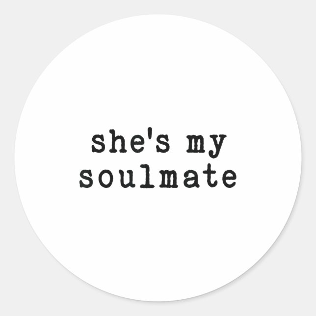 She's My Soulmate I Don't Know Him Funny Matching  Classic Round Sticker (Front)