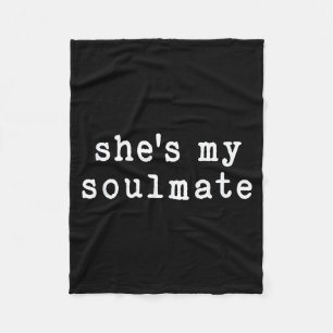 She's My Soulmate I Don't Know Him Funny Matching  Fleece Blanket