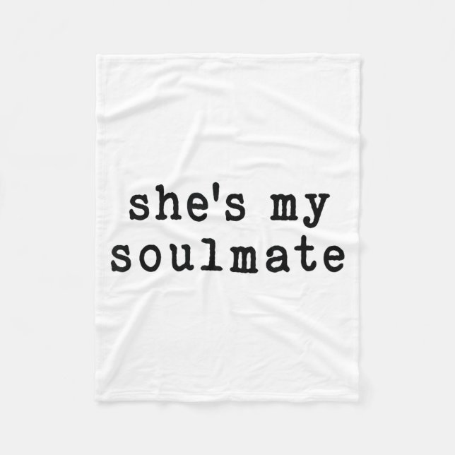 She's My Soulmate I Don't Know Him Funny Matching  Fleece Blanket (Front)