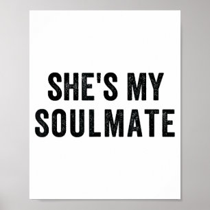 She's My Soulmate I Don't Know Him Funny Matching Poster