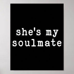 She's My Soulmate I Don't Know Him Funny Matching  Poster