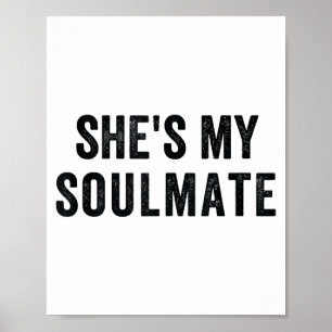 She's My Soulmate I Don't Know Him Funny Matching Poster