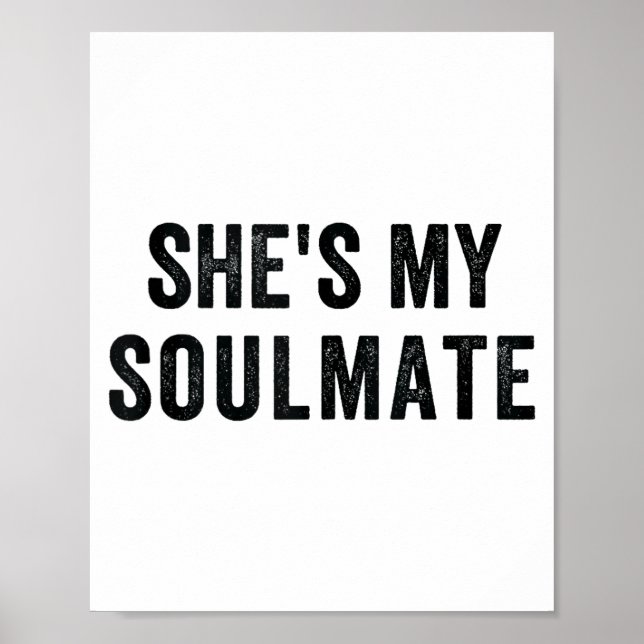 She's My Soulmate I Don't Know Him Funny Matching  Poster (Front)