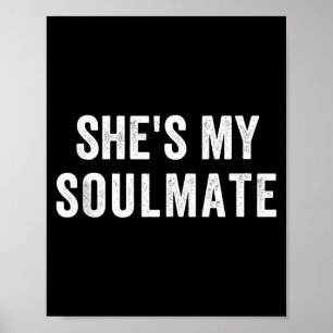 She's My Soulmate I Don't Know Him Funny Matching Poster
