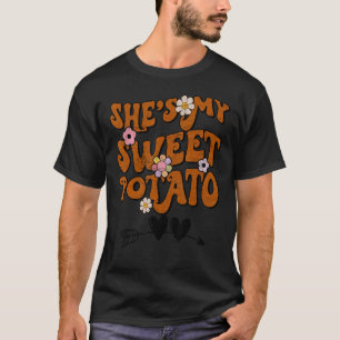 She's My Sweet Potato I Yam Groovy Thanksgiving Co T-Shirt