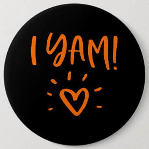 Shes My Sweet Potato I Yam Set Couples Thanksgivin 6 Inch Round Button