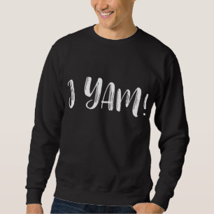 She's My Sweet Potato I Yam Thanksgiving Matching Sweatshirt