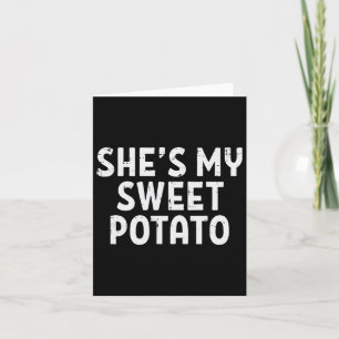 Shes My Sweet Potato Matching Couples Thanksgiving Card