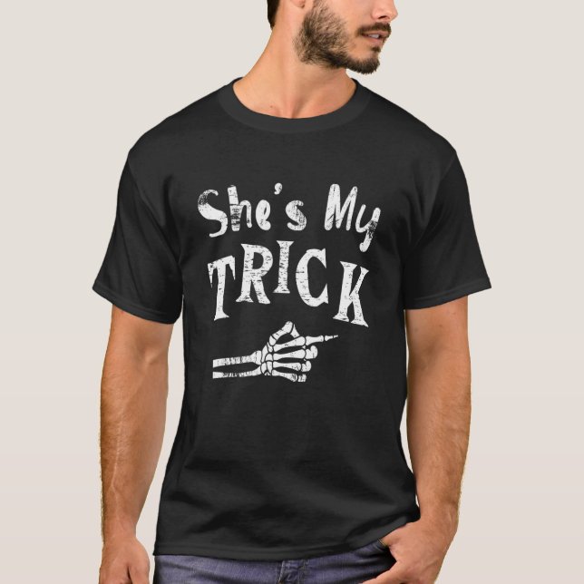 She's My Trick Matching Couple Halloween Costume B T-Shirt (Front)