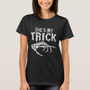 She's My Trick Skeleton Couple Matching Halloween T-Shirt