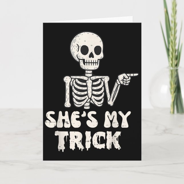 Shes My Trick Skeleton Couples Matching Halloween  Card (Front)