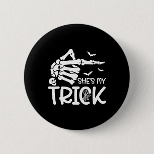 She's My Trick Skeleton Hand Halloween Costume Cou 2 Inch Round Button