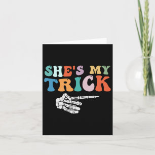 She's My Trick Skeleton Hand Halloween Couples  Card