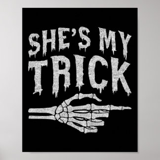 Shes My Trick Skeleton Matching Couple Halloween C Poster