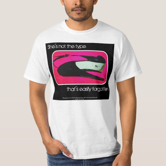 'She's not the type' Value Shirt (Front)