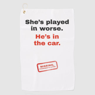 She's Played in Worse: Funny Golf Towel