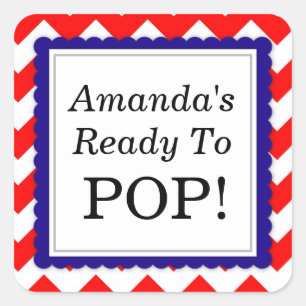 She's Ready to Pop Square sticker - Chevron Design