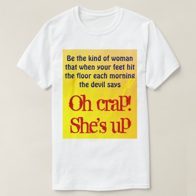 She's up   T-Shirt (Design Front)