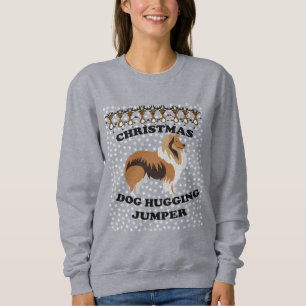 Shetland sheep dog Christmas Dog Hugging Sweatshirt