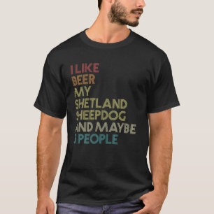 Shetland Sheepdog Dog Owner Beer Lover Funny Vinta T-Shirt