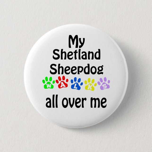 Shetland Sheepdog Walks Design 2 Inch Round Button (Front)