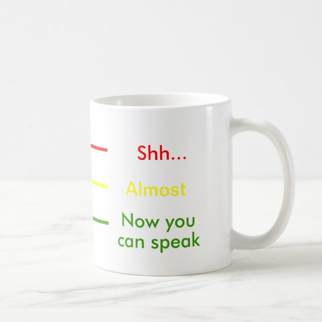Shh Almost Now You Can Speak Stoplight Cup Coffee (Right)