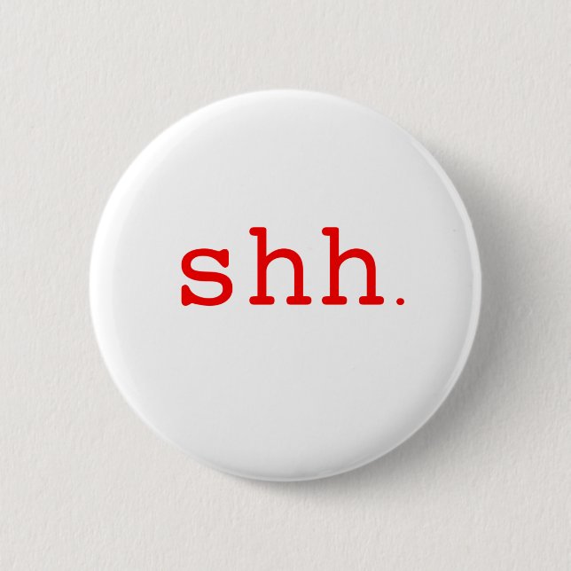 Shh. Black Blue Red 2 Inch Round Button (Front)