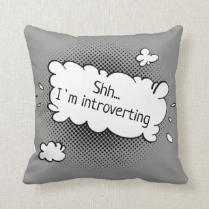 Shh...I`m introverting Custom Text Throw Pillow