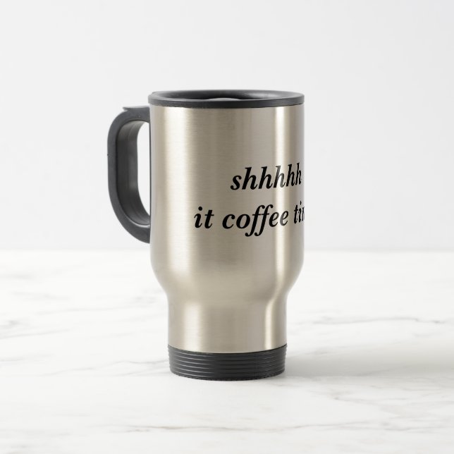 shh it coffee time travel mug (Front Left)