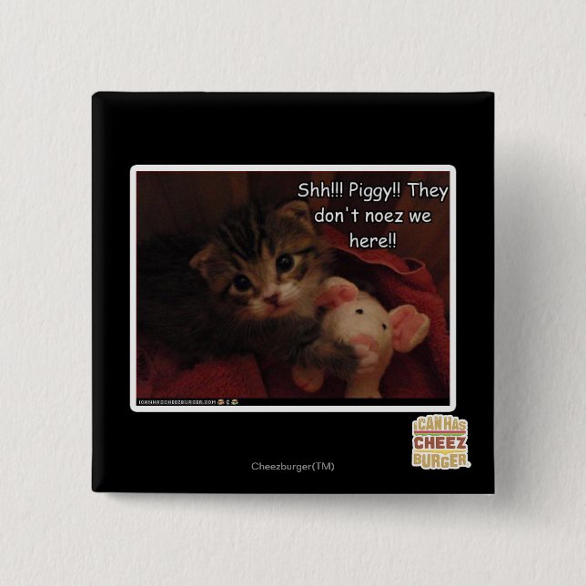 Shh!!! Piggy!! 2 Inch Square Button (Front)